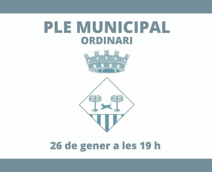 Celebració del Ple municipal ordinari, el 26 de gener a les 19 h