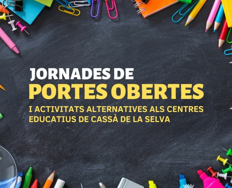 Jornades de portes obertes  i activitats alternatives als centres educatius de Cassà de la Selva 2025